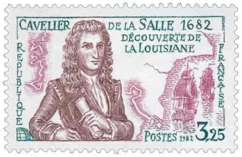 Timbre : 1982 CAVELIER DE LA SALLE 1682 DÉCOUVERTE DE LA LOUISIANE